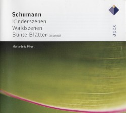 Schumann: Kinderszenen / Waldszenen / Bunte Blätter (excerpts)
