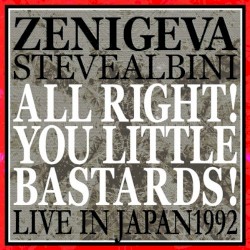 All Right! You Little Bastards! (Live in Japan 1992)