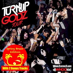 The Turn Up Godz: Spring Break Edition