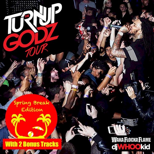 The Turn Up Godz: Spring Break Edition
