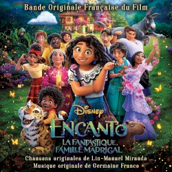 Encanto : La Fantastique Famille Madrigal : Bande originale française du film