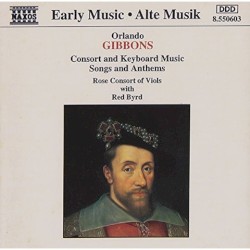 Gibbons: Consort and Keyboard Music / Songs and Anthems
