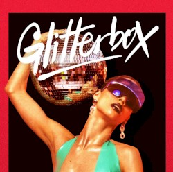 Glitterbox: Hotter Than Fire, Part 2