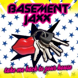 Take Me Back to Your House (Felix B Big Houz dub)