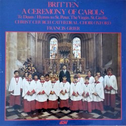 A Ceremony of Carols, op. 28 / Te Deum / Hymns to: St Peter, The Virgin, St Cecilia
