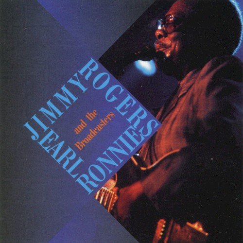Jimmy Rogers With Ronnie Earl & the Broadcasters