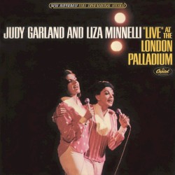 Judy Garland and Liza Minelli Live at the London Palladium