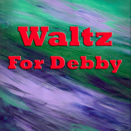 Waltz for Debby