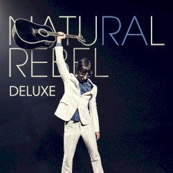 Natural Rebel (deluxe)