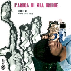 L’amica di mia madre: Colonna sonora originale del film