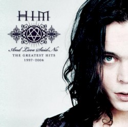 And Love Said No: Greatest Hits 1997–2004