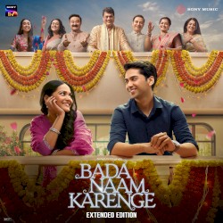 Bada Naam Karenge: Extended Edition