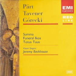 Pärt: Summa / Tavener: Funeral Ikos / Górecki: Totus Tuus