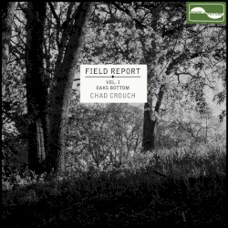 Field Report Vol. I: Oaks Bottom (instrumental)