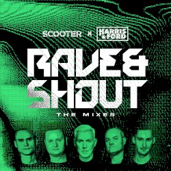 Rave & Shout (The Mixes)