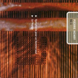 Mix 02.1: Symphonie pour un homme seul / Le Voyage