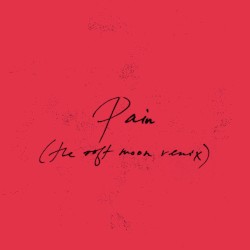 Pain (The Soft Moon remix)
