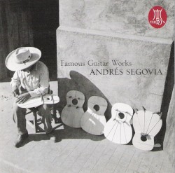 Famous Guitar Works: The Art of Segovia