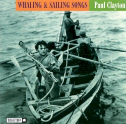 Sailing and Whaling Songs of the 19th Century