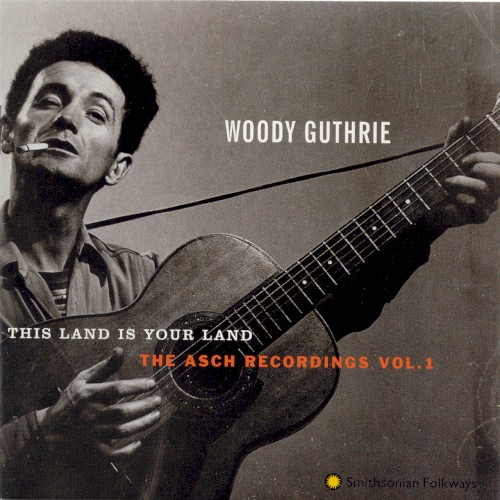 This Land Is Your Land: The Asch Recordings, Vol. 1