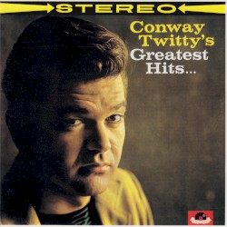 Conway Twitty’s Greatest Hits