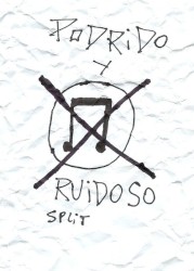 Podrido y ruidoso (Split)