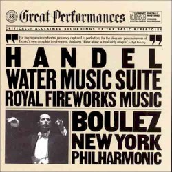 CBS Great Performances, Volume 88: Water Music Suite / Royal Fireworks Music