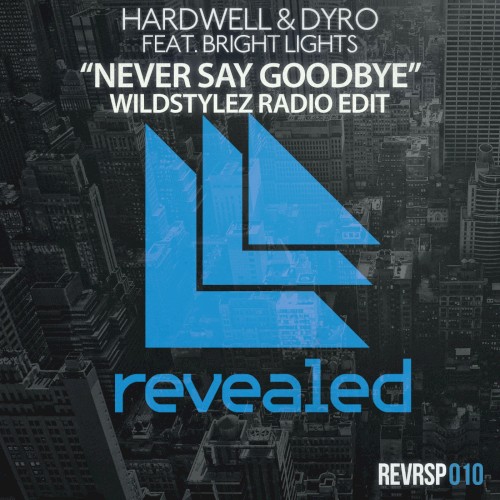 Never Say Goodbye (Wildstylez radio edit)