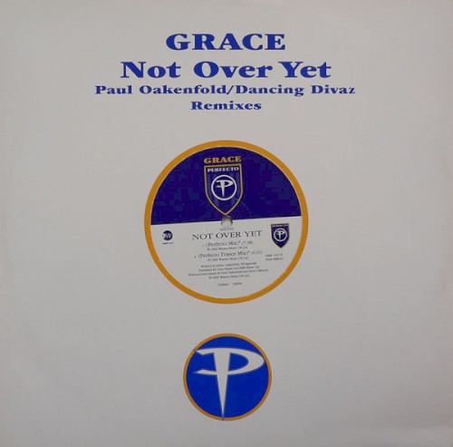 Not Over Yet (Paul Oakenfold / Dancing Divaz Remixes)