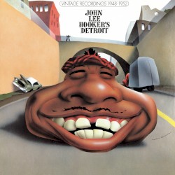 John Lee Hooker’s Detroit (Vintage Recordings 1948–1952)