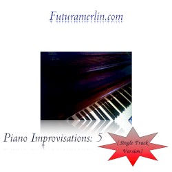 Piano Improvisations: 5 (Single Track Version)