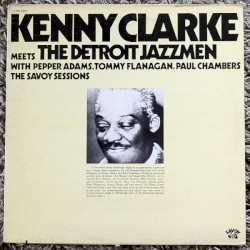 Kenny Clarke Meets The Detroit Jazzmen With Pepper Adams, Tommy Flanagan, Paul Chambers