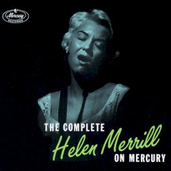 The Complete Helen Merrill On Mercury