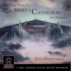 The Great Organ at St. Mary's Cathedral, San Francisco