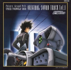 Future Grand Prix CYBER FORMULA SAGA Original Sound Track Vol.1