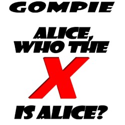 Alice, Who the X Is Alice (Living Next Door to Alice)
