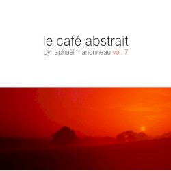 Le Café Abstrait, Vol. 7