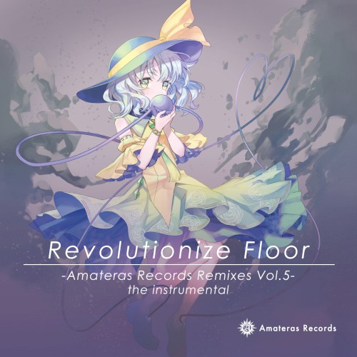 Revolutionize Floor -Amateras Records Remixes Vol.5- the instrumental