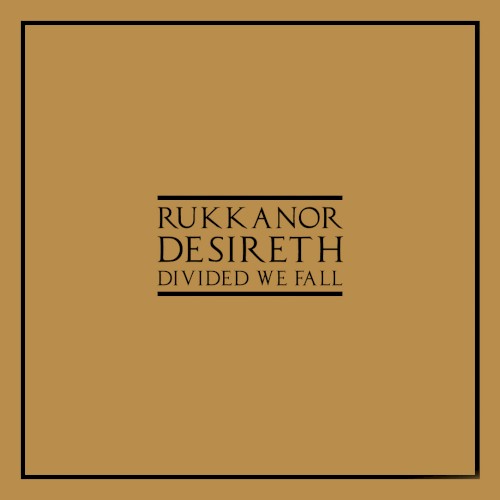 Desireth (Divided We Fall)