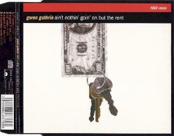 Ain't Nothin' Goin' On But The Rent (1993 Remix)
