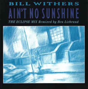 Ain't No Sunshine (The Eclipse Mix)