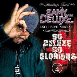 Exclusive Mixtape, Volume 4: So Deluxe So Glorious