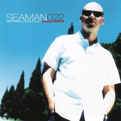 Global Underground 022: Dave Seaman: Melbourne