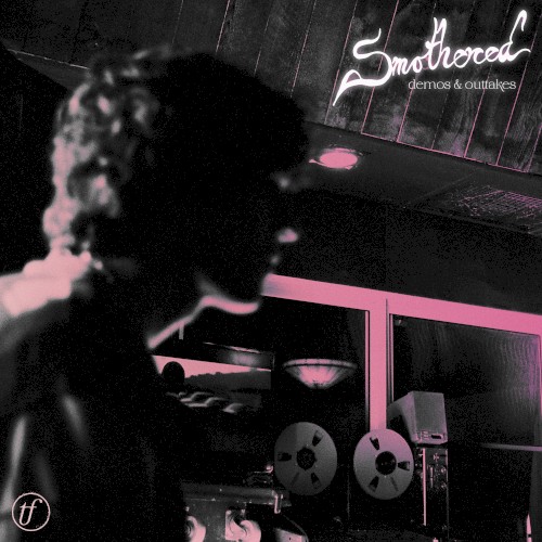 Smothered: Demos & Outtakes