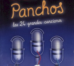 Todo Panchos: Las 24 grandes canciones