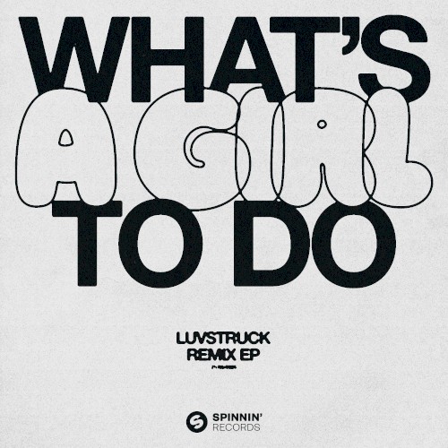 What's a Girl to Do (remix EP)
