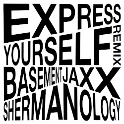 Express Yourself (Shermanology remix)