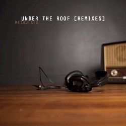 Under The Roof (Remixes)