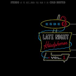 Late Night Headphones Vol. 1