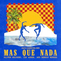 Mas Que Nada (Oli's Carnival mix)